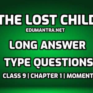 The Lost Child Long Question Answer edumantra.net