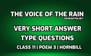The Voice of the Rain Very Short Question Answer edumantra.net