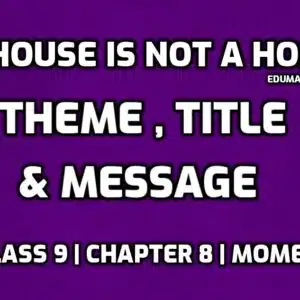 Theme of A House is not a Home edumantra.net