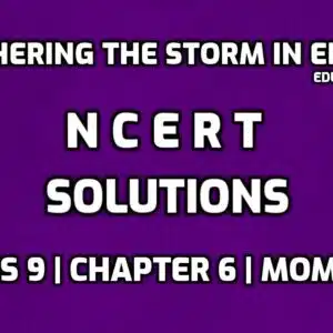 Weathering The Storm in Ersama NCERT Solutions edumantra.net