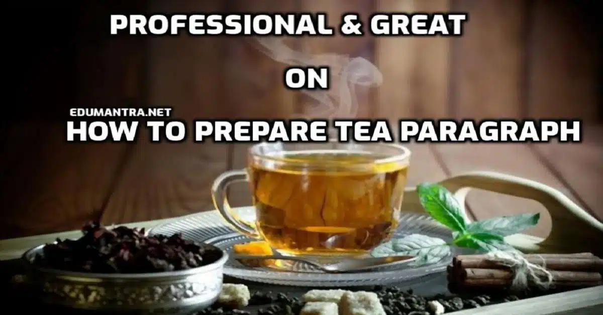 How to Prepare Tea Paragraph