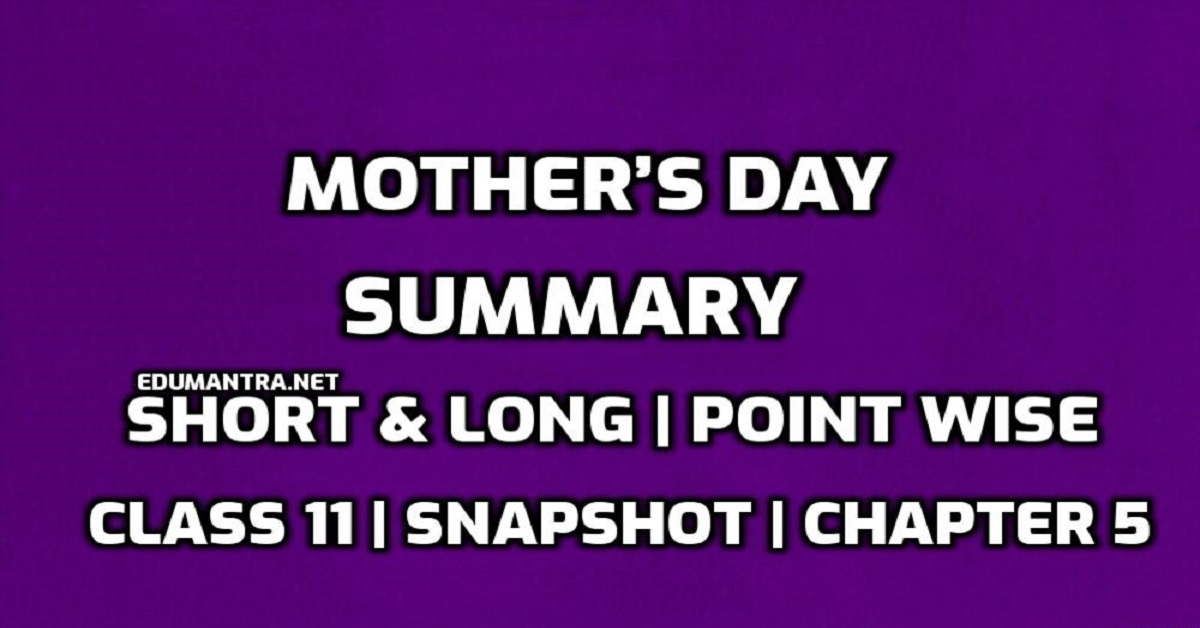 Mother’s Day Summary Class 11 pdf | Short & Long | Point Wise | From ...