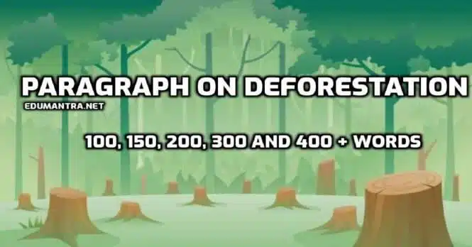 Paragraph on Deforestation