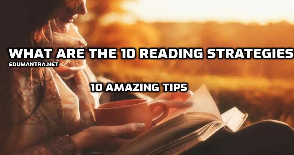 What are the 10 Reading Strategies