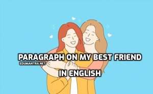 Paragraph on My Best Friend edumantra.net