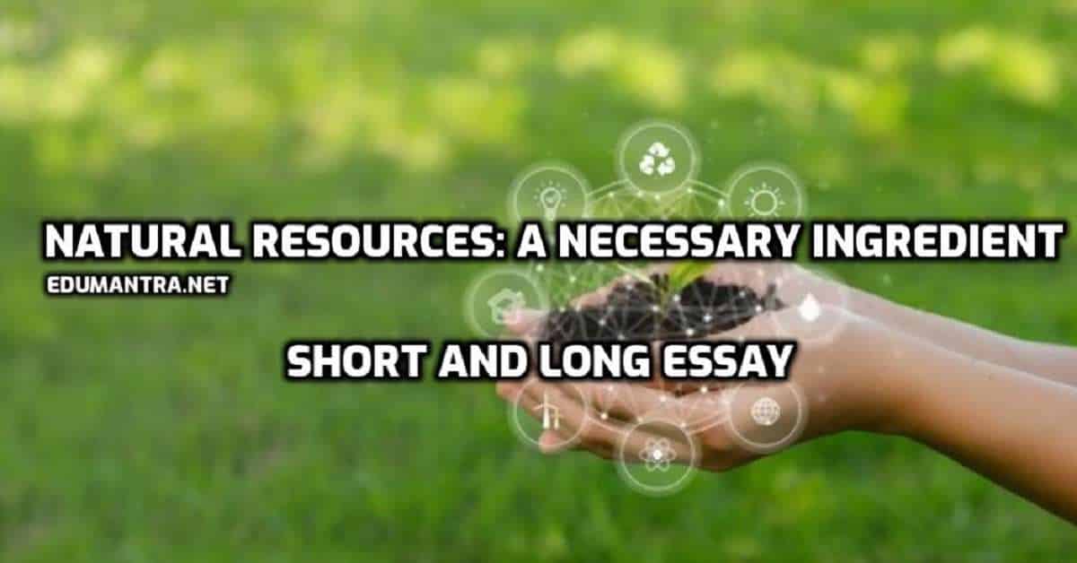 Essay on Natural Resources edumantra.net