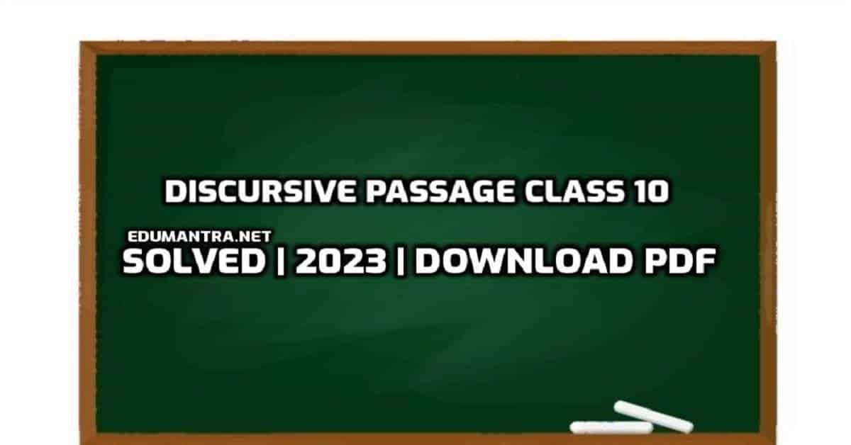 5 Samples Discursive Passage Class 10 edumantra.net