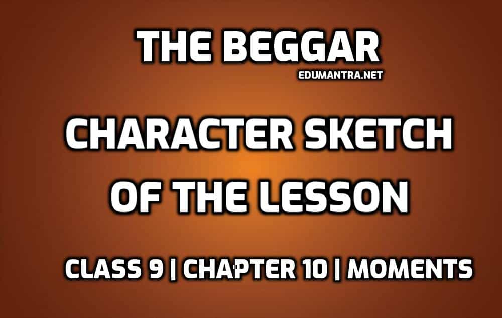 The Beggar Class 9 Extra Questions and Answers