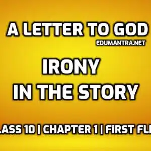 Irony in this the Lesson A Letter to God edumantra.net