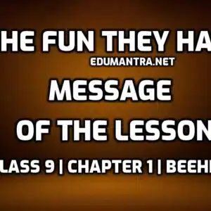 Message of the Lesson The Fun They Had class 9 edumantra.net