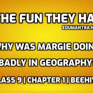 Why was Margie doing badly in Geography edumantra.net