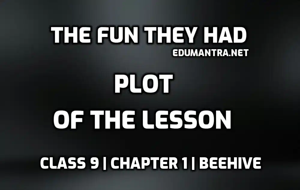 plot of the lesson The Fun They Had edumantra.net