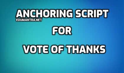 Anchoring Script for Vote of Thanks on Annual Day edumantra.net