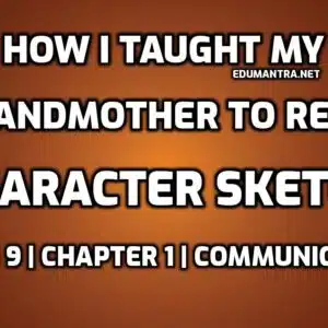 How I Taught My Grandmother to Read Character Sketch edumantra.net