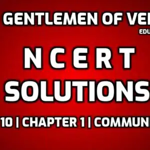 Two Gentlemen of Verona Class 10 NCERT Solutions edumantra.net