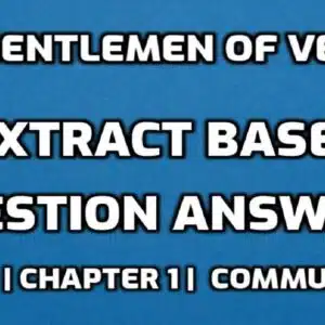 Two Gentlemen of Verona Extract Based Question Answers edumantra.net