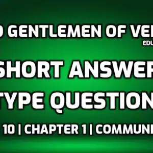 Two Gentlemen of Verona Short Question Answer edumantra.net