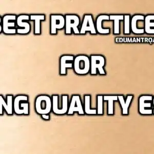 Best Practices for Writing Quality Essays edumantra.net