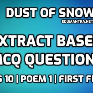 Dust of Snow Extract Based MCQ Questions edumantra.net