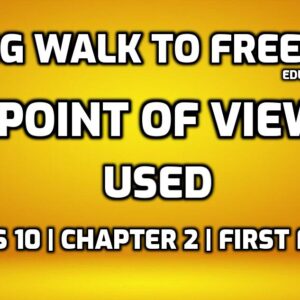 What Point of View is used the Long Walk to Freedom edumantra.net