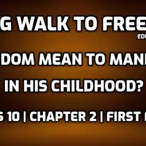What did Freedom Mean to Mandela in his Childhood edumantra.net