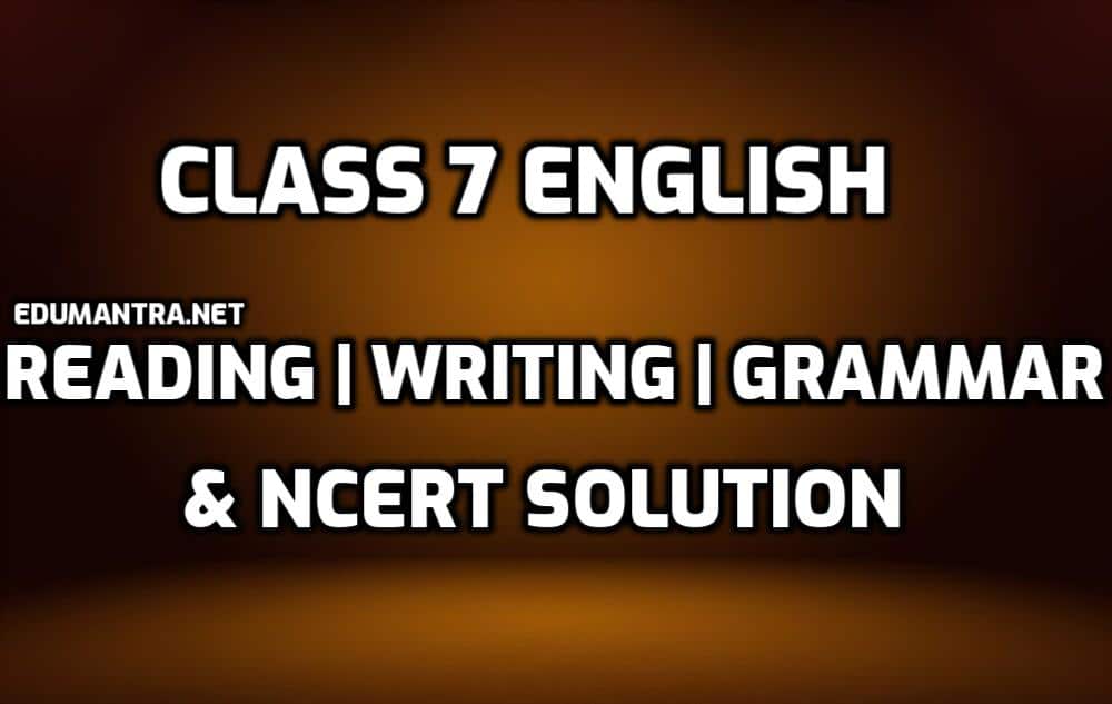 Exploring Class 7 English | Reading | Writing | Grammar | NCERT Solution