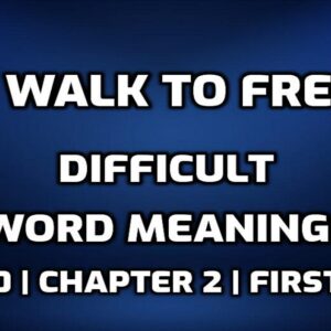 Nelson Mandela Long Walk to Freedom Word Meaning with Hindi edumantra.net