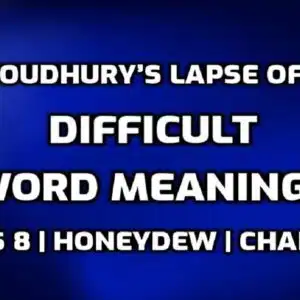 Hard Words : Bepin Choudhury’s Lapse of Memory Difficult Words in