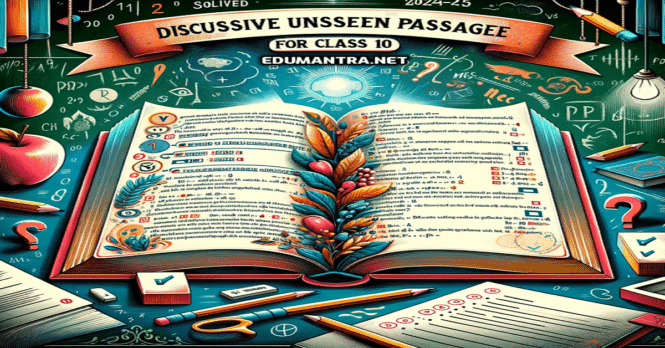 Discursive Unseen Passage for Class 10 edumantra.net