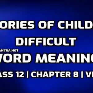 Hard Words Memories of Childhood Difficult Words in English edumantra.net