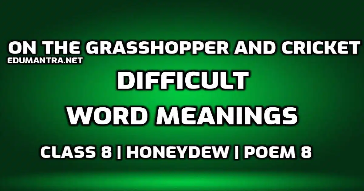 On the Grasshopper and Cricket Word Meaning with Hindi edumantra.net