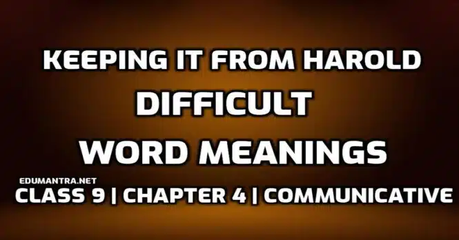 Hard Words Keeping it from Harold Difficult Words in English edumantra.net