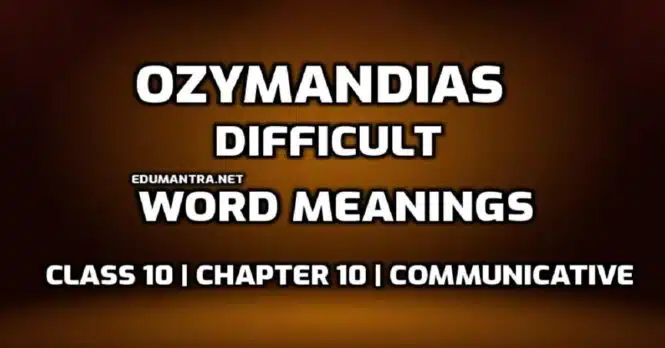 Hard Words Ozymandias Difficult Words in English with Hindi Meaning edumantra.net