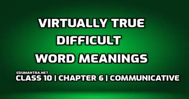 Hard Words Virtually True Difficult Words in English edumantra.net