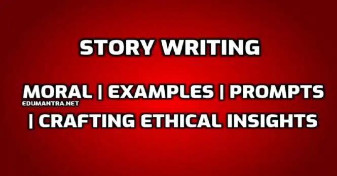 Story Writing in English with Moral edumantra.net