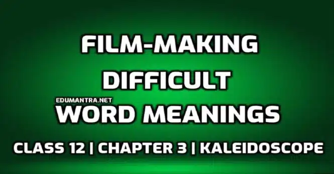 Hard Words Film-making Difficult Words in English with Hindi Meaning edumantra.net