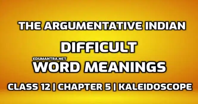 Hard Words The Argumentative Indian Difficult Words in English edumantra.net