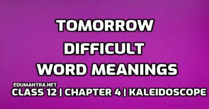 Hard Words Tomorrow Difficult Words in English edumantra.net