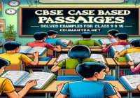 CBSE Case Based Passages for Class 9 and 10 Solved edumanta.net