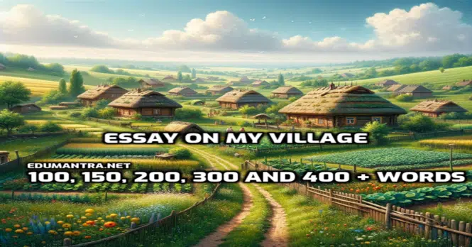 Essay on My Village edumantra.net