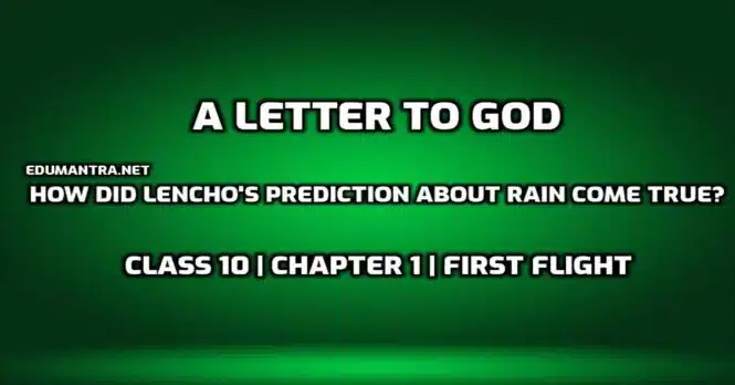 How did Lencho's prediction about rain come true​ edumantra.net
