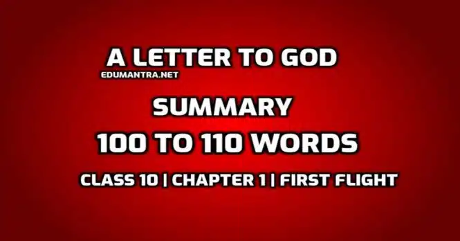 Summary of A letter to God in 100 or 110 Words edumantra.net