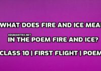 What does fire and ice mean in the poem Fire and Ice edumantra.net