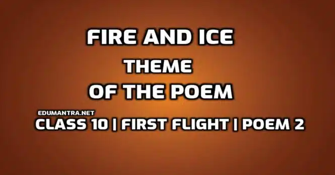 What is the theme of the poem Fire and Ice edumanta.net