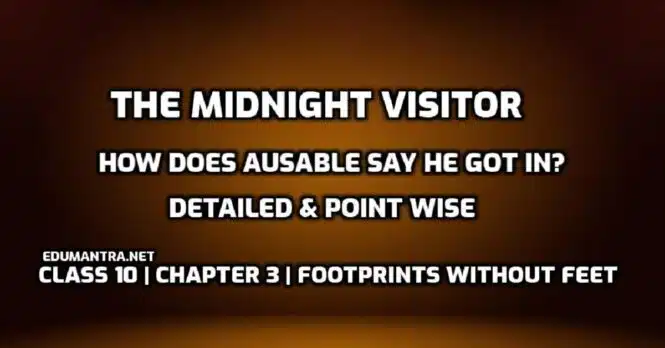 How does Ausable say he got in The Midnight Visitor Class 10 English edumantra.net