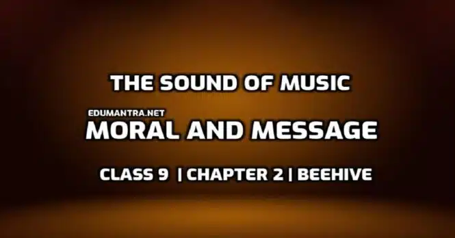 The Sound of Music Moral and Message edumantranet