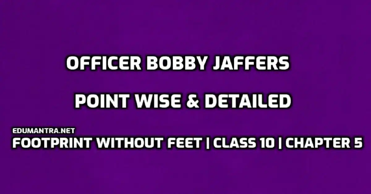 Officer Bobby Jaffers Character Sketch edumantra.net