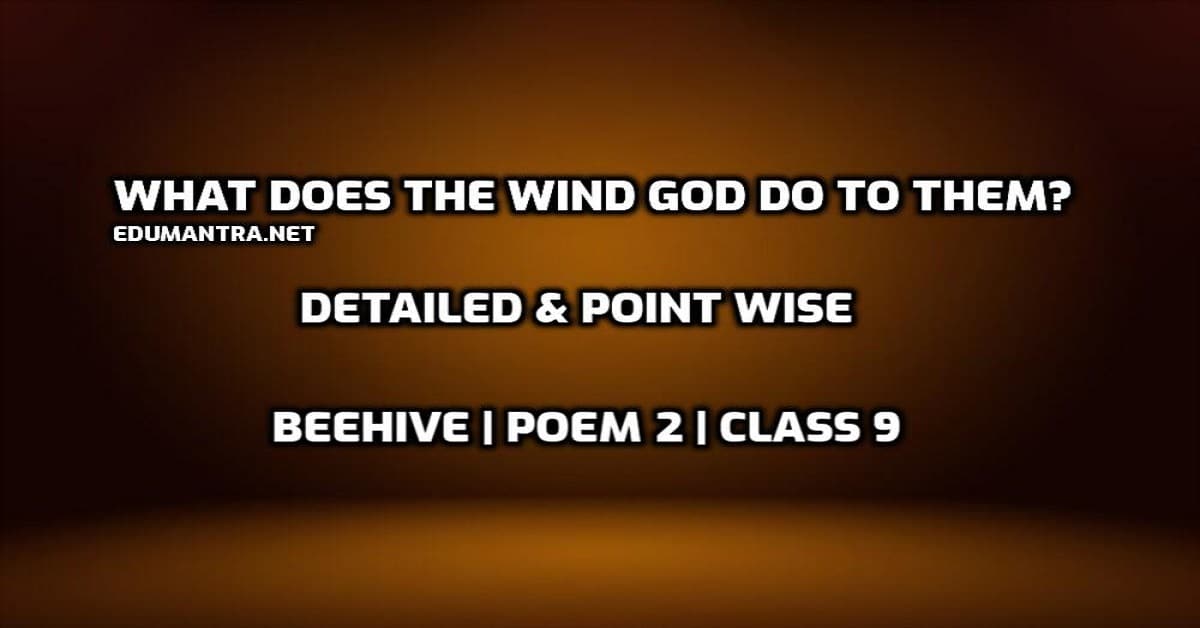 What does the wind god do to them edumantra.net