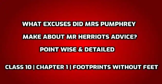 What excuses did Mrs Pumphrey make about mr herriots advice edumantra.net
