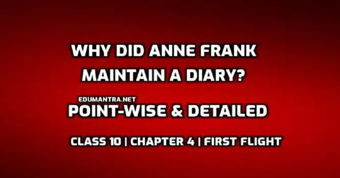 Why did Anne Frank maintain a diary edumantra.net